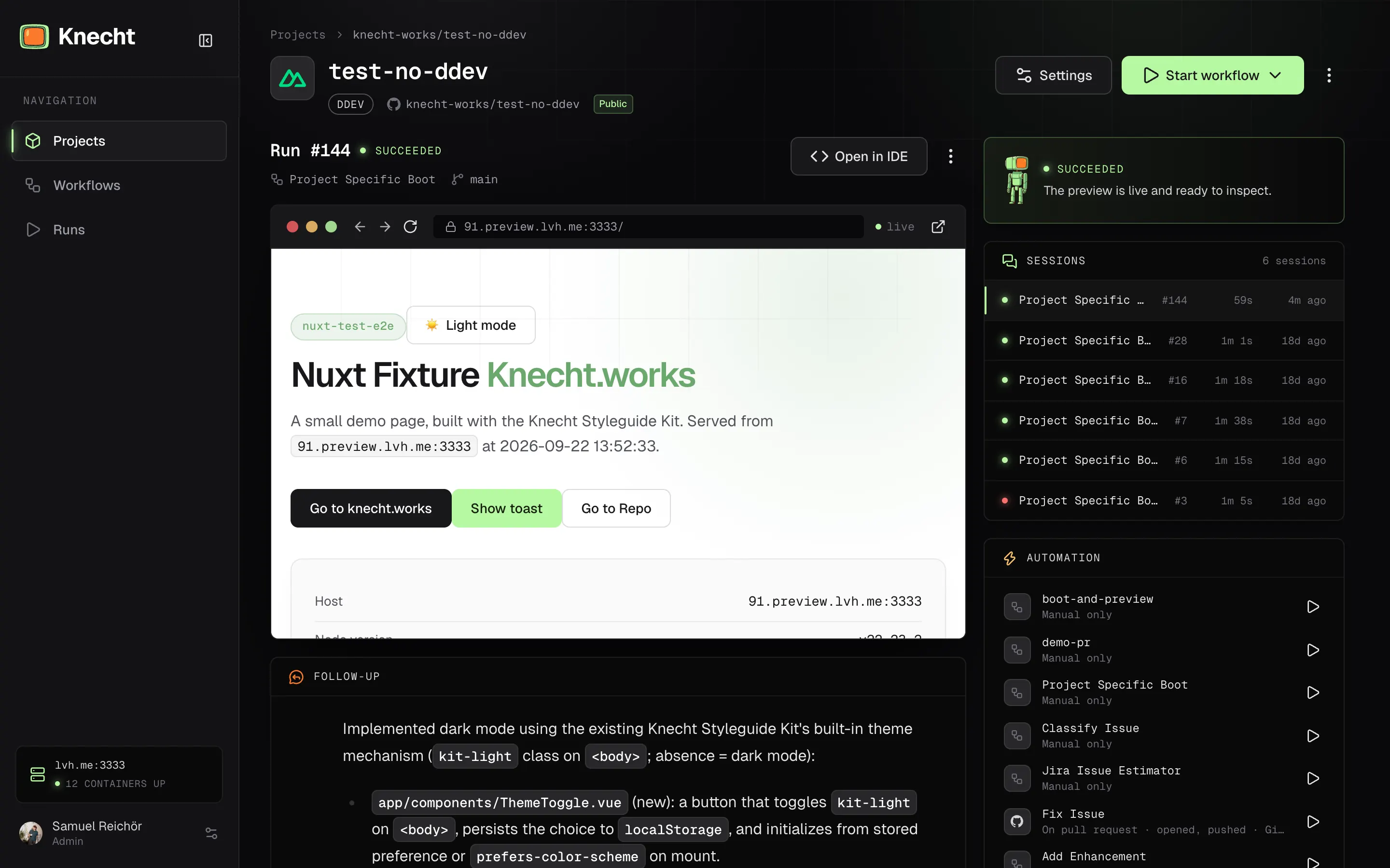 The project page with a succeeded run, the live preview in the middle, the follow-up chat below it, and the sessions and automation panels on the right